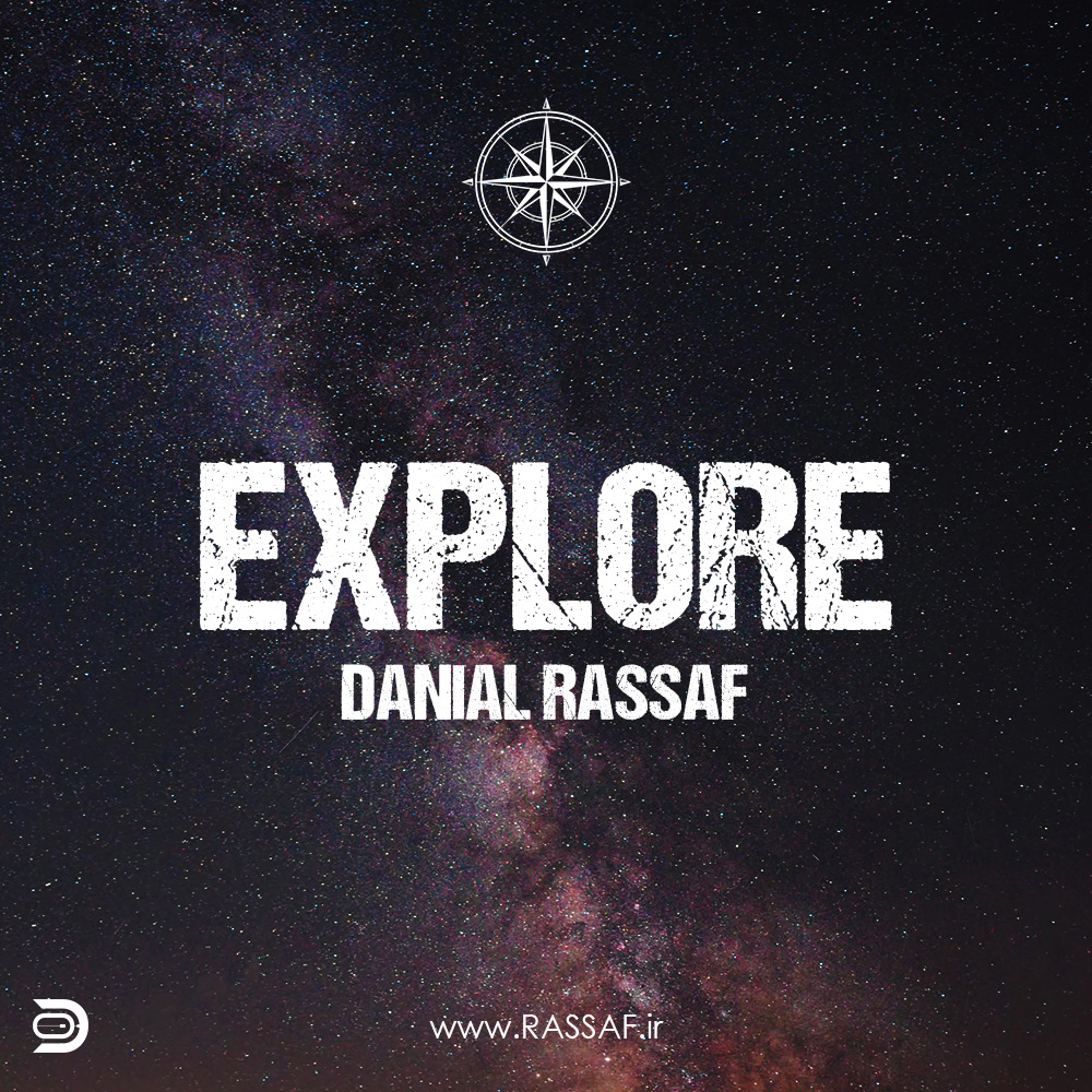 Explore &mdash; Danial Rassaf